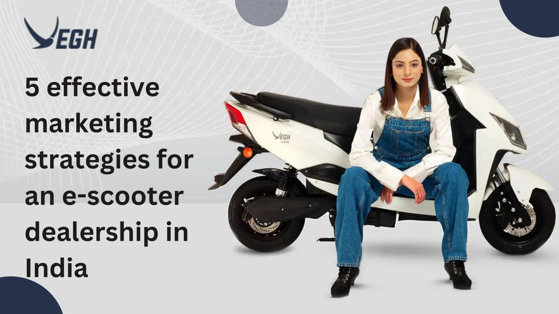 5 Effective Marketing Strategies for an E-scooter Dealership in India