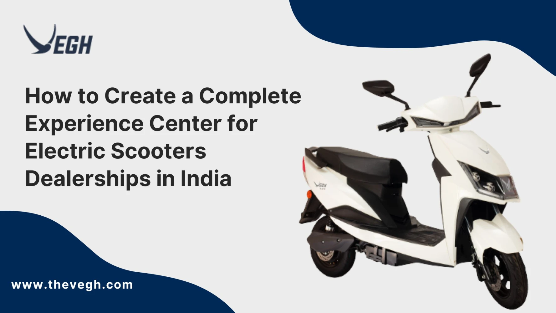 How to Create a Complete Experience Center for Electric Scooters Dealerships in India