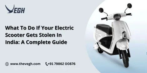 What To Do If Your Electric Scooter Gets Stolen In India: A Complete Guide