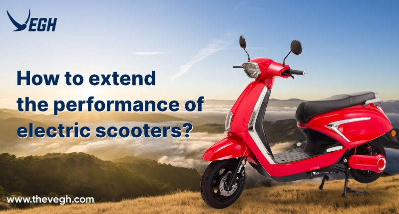 How to extend the performance of electric scooters