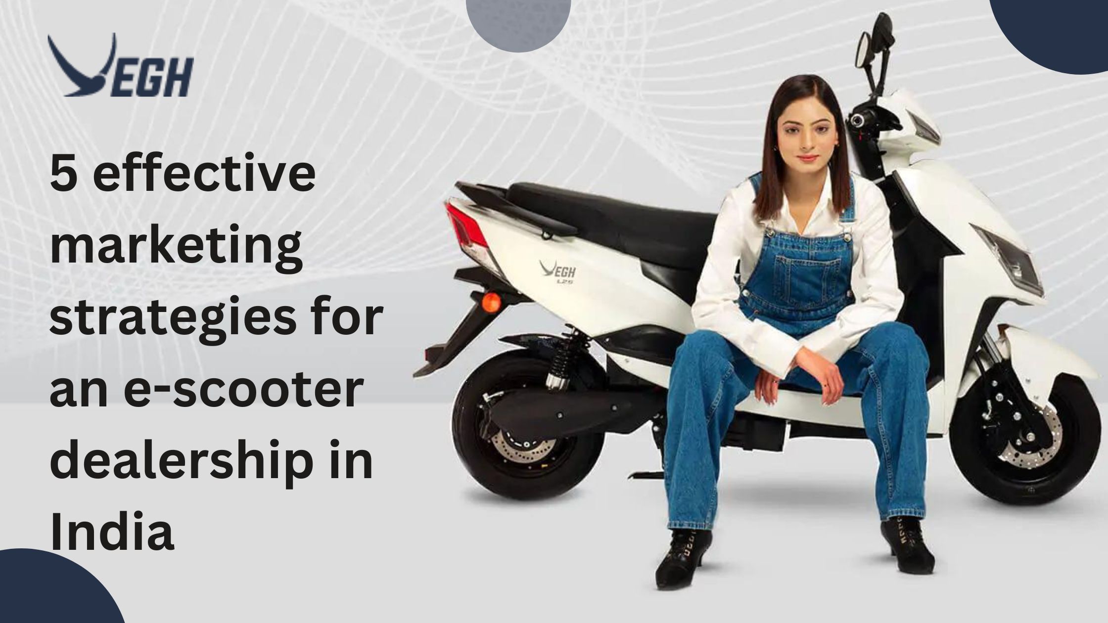5 effective marketing strategies for an e-scooter dealership in India