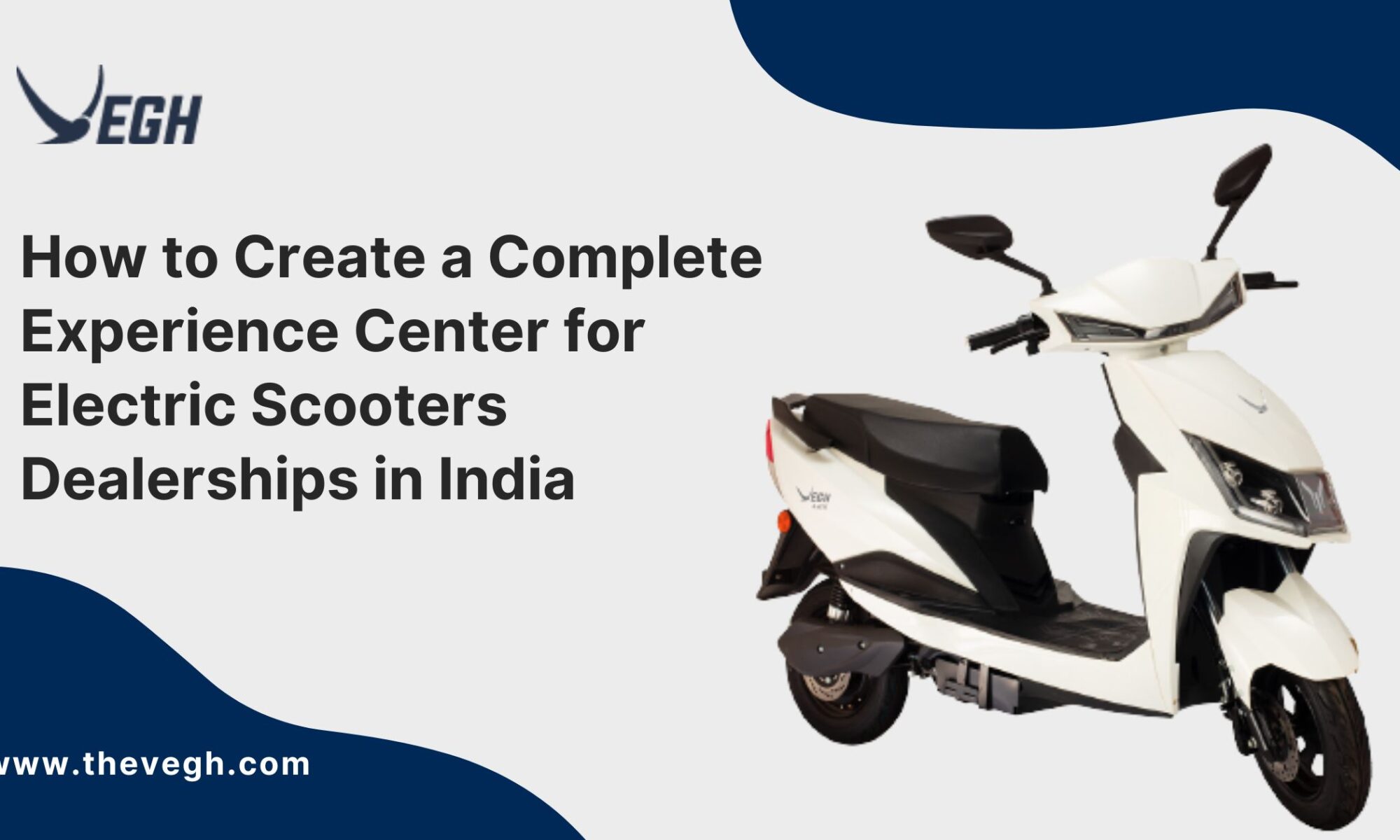 How to Create a Complete Experience Center for Electric Scooters Dealerships in India